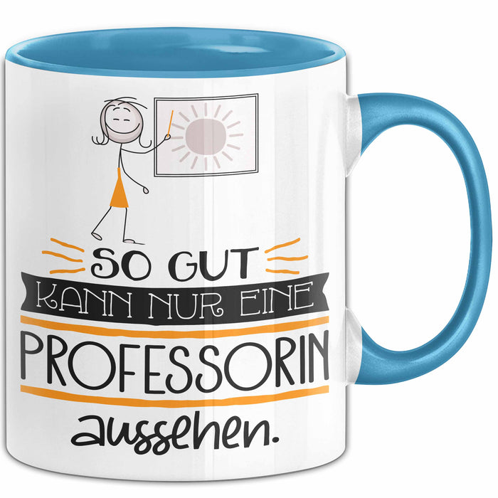 Professorin Geschenk Tasse So Gut Kann Nur Eine Professorin Aussehen Geschenkidee Geburtstag Weihnachten Lustig Blau Trendation