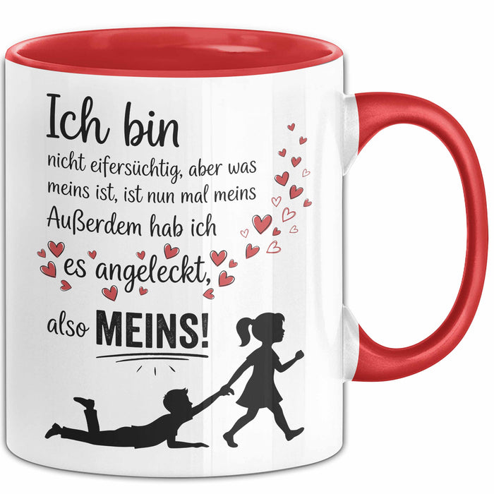 Beziehung Tasse Geschenk Ich Bin Nicht Eifersuechtig Meins Geschenkidee Lustig Rot Trendation