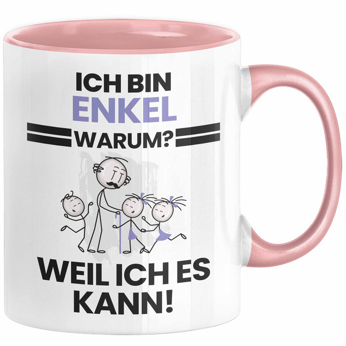 Enkel Geschenk Tasse Lustiger Spruch Ich Bin Enkel Warum Weil Ich Es Kann Geschenkidee Bester Enkel Geburtstag Kaffee-Becher Rosa Trendation