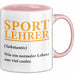 Sportlehrer Unterricht Tasse Geschenk Lustige Geschenkidee Spruch Sport Lehrer Definition Rosa Trendation