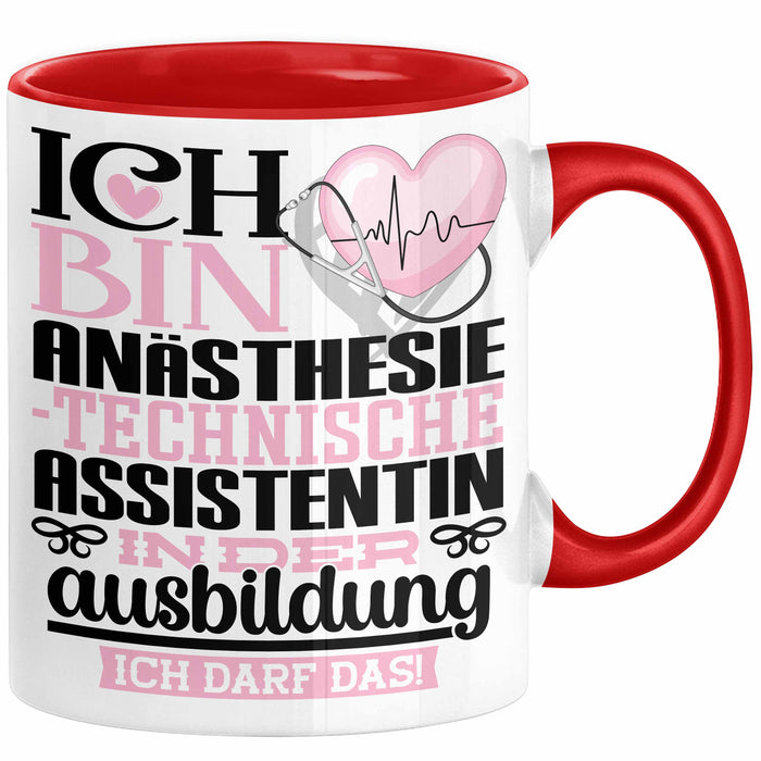Anästhesietechnische Assistentin Ausbildung Start Geschenk Tasse Ich Bin Anästhesietechnische Assistentin In Der Ausbildung Ich Darf Das Kaffee-Becher Geschenkidee Rot Trendation