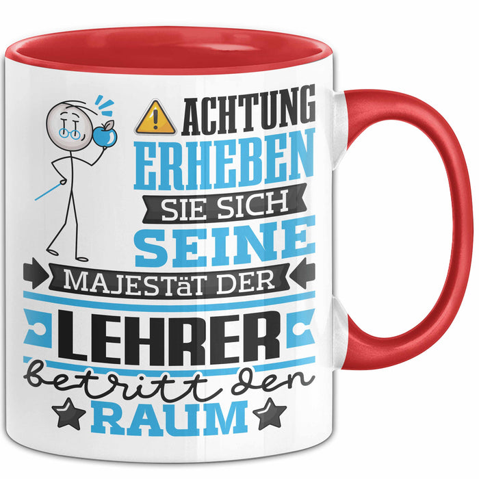 Lehrer Geschenk Tasse Lustiger Spruch Erheben Sie Sich Der Lehrer Betritt den Raum Rot Trendation