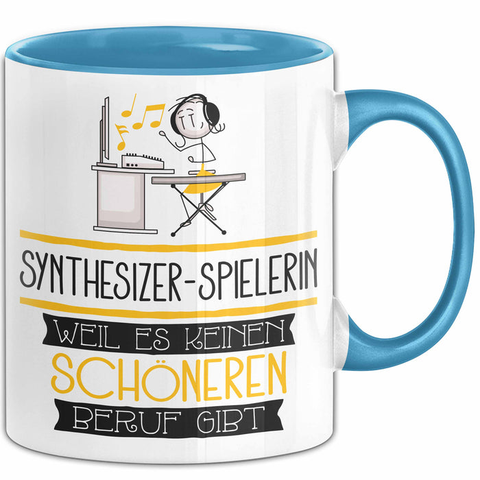 Synthesizer-Spielerin Weil Es Keinen Schöneren Beruf Gibt Tasse Geschenk für Eine Synthesizer-Spielerin Lustig Blau Trendation