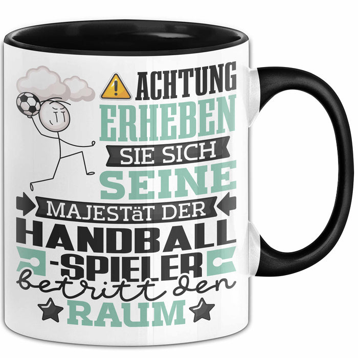 Handballspieler Geschenk Tasse Lustiger Spruch Erheben Sie Sich Der Handballspieler Betritt den Raum Schwarz Trendation