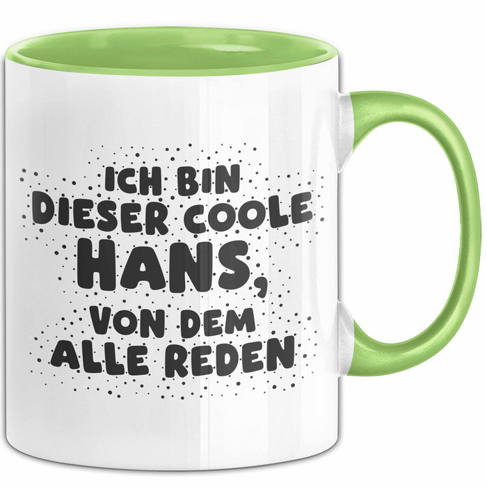 Hans Tasse Ich Bin Dieser Coole Hans, Von Dem Alle Reden Geschenk