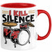 Schlagzeug-Spieler Geschenk Drummer Tasse Geschenkidee Spruch I Kill Silence Bandmitglied Schlagzeuger Rot Trendation