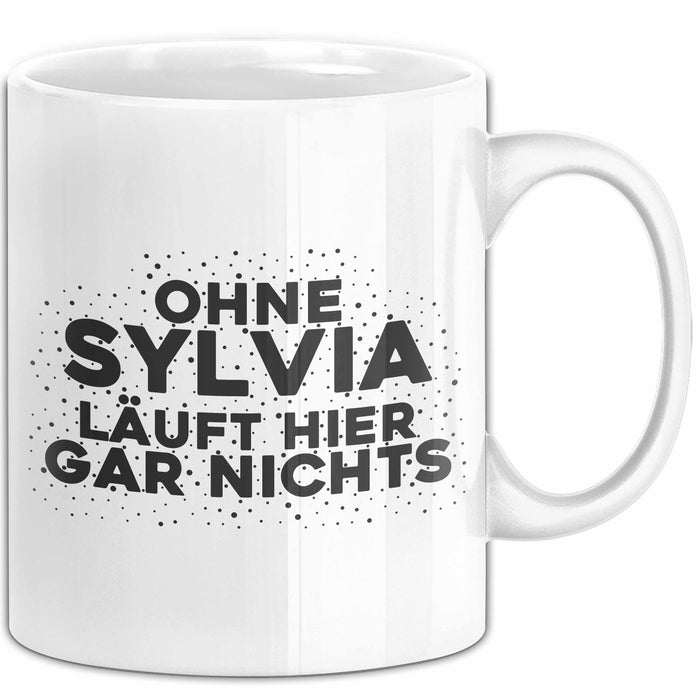 Sylvia Tasse Ohne Sylvia Laeuft Hier Gar Nichts Geschenk