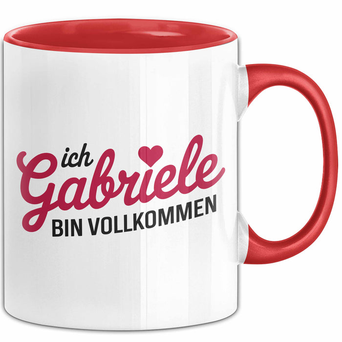 Gabriele Tasse Geschenk Ich Bin Vollkommen Gabriele Geschenkidee Geburtstag Rot Trendation