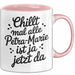 Petra-Marie Tasse Geschenk Chillt Mal Alle Petra-Marie Ist Ja Jetzt Da Geschenkidee Becher mit Name Rosa Trendation