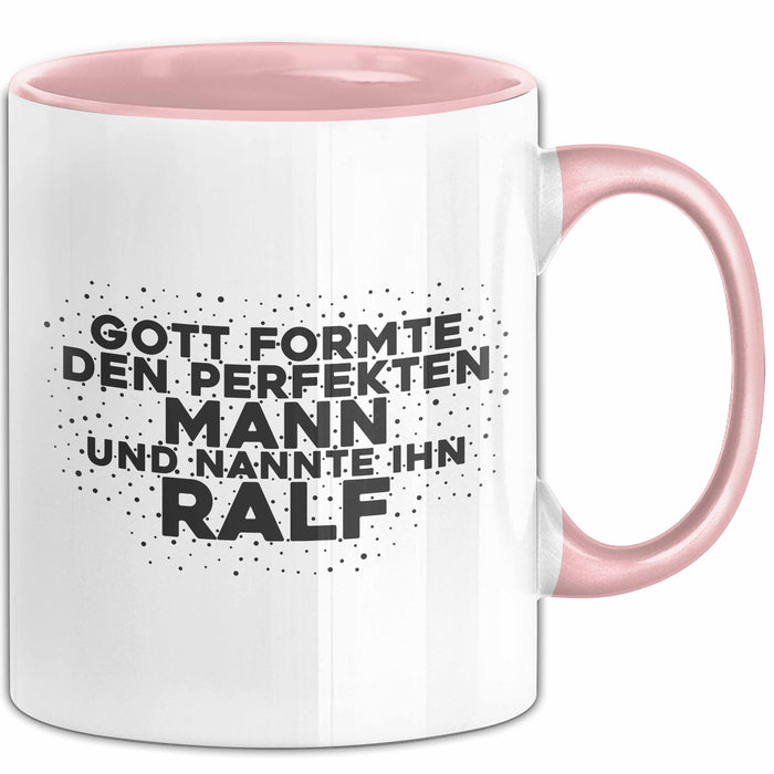 Ralf Tasse Gott Formte Den Perfekten Mann Und Nannte Ihn Ralf Geschenk