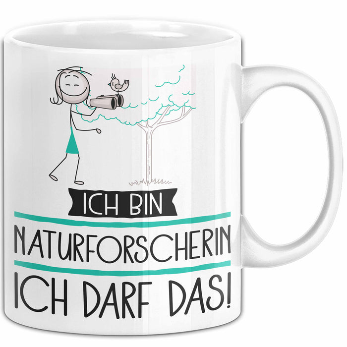 Geschenk für Naturforscherin Tasse Lustige Geschenkidee Geburtstag Ich Bin Naturforscherin Ich Darf Das Weiß Trendation