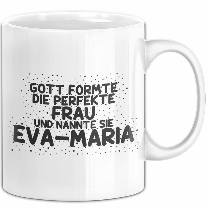 Eva-Maria Tasse Gott Formte Die Perfekte Frau Und Nannte Sie Eva-Maria