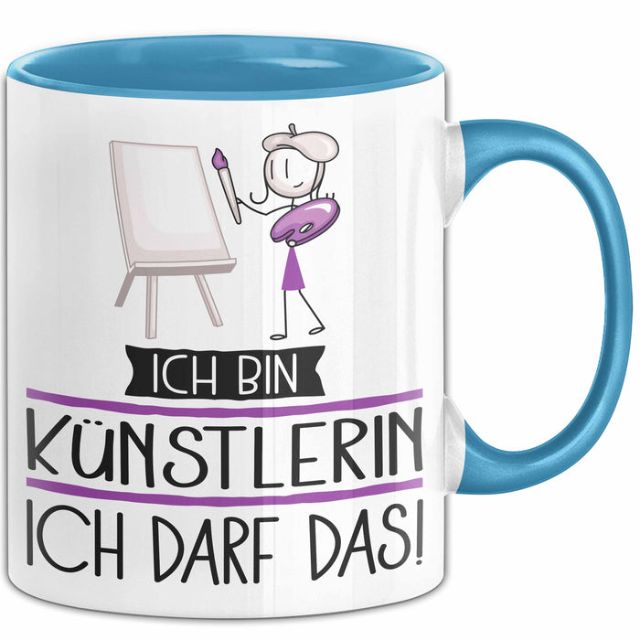 Geschenk für Künstlerin Tasse Lustige Geschenkidee Geburtstag Ich Bin Künstlerin Ich Darf Das Blau Trendation