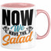 Now We Have The Salad Tasse Geschenk Deutsch Englisch Wortspiel Rosa Trendation