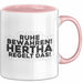 Hertha Tasse Ruhe Bewahren! Hertha Regelt Das! Geschenk Rosa Trendation