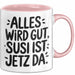 Susi Tasse Geschenk Alles Ist Gut Susi Ist Jetz Da Geschenkidee Becher mit Name Rosa Trendation
