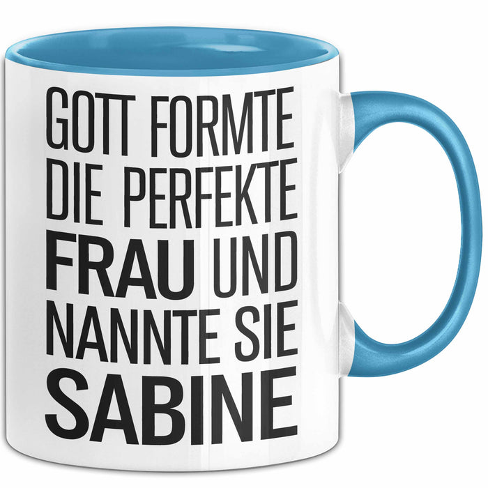 Sabine Tasse Geschenk Gott Formte Die Perfekte Frau Sabine Geschenkidee Blau Trendation