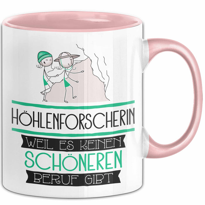 Höhlenforscherin Weil Es Keinen Schöneren Beruf Gibt Tasse Geschenk für Eine Höhlenforscherin Lustig Rosa Trendation