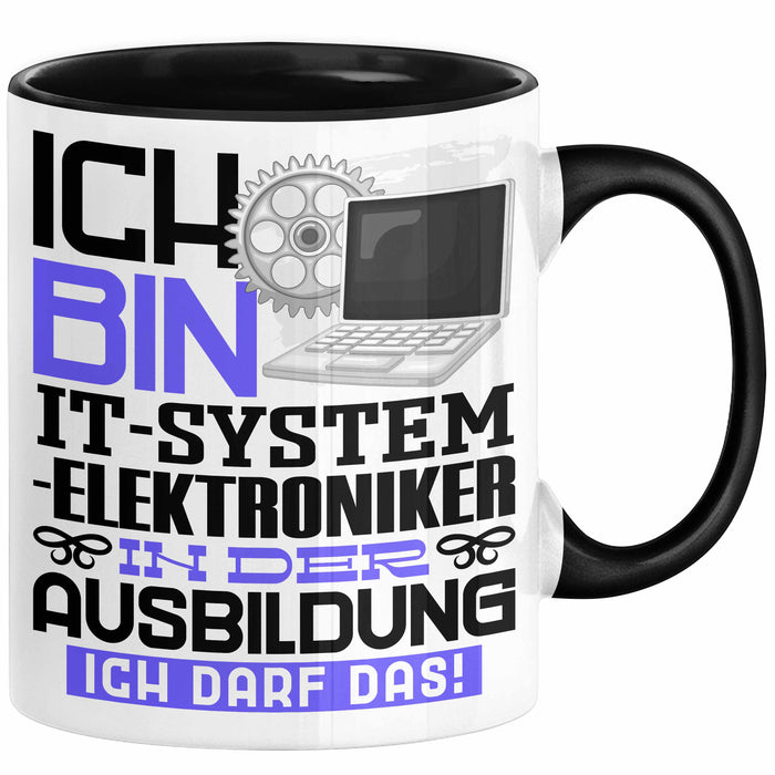 IT-Systemelektroniker Ausbildung Tasse Geschenk Ich Bin IT-Systemelektroniker In Der Ausbildung Ich Darf Das Geschenkidee Spruch Schwarz Trendation