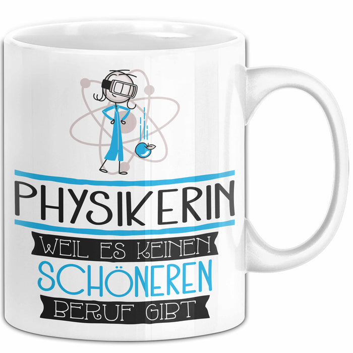 Physikerin Weil Es Keinen Schöneren Beruf Gibt Tasse Geschenk für Eine Physikerin Lustig Weiß Trendation