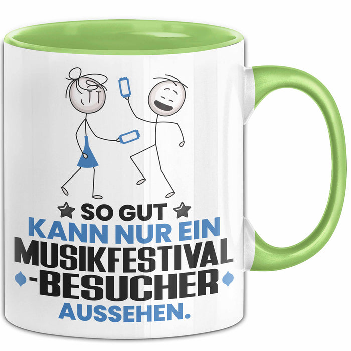 Musikfestival-Besucher Geschenk Tasse So Gut Kann Nur Ein Musikfestival-Besucher Aussehen Geschenkidee Kaffee-Becher Grün Trendation