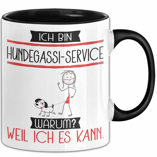 Hundegassi-Service Tasse Geschenk Ich Bin Hundegassi-Service Warum Weil Ich Es Kann Geschenkidee Geburtstag Trendation
