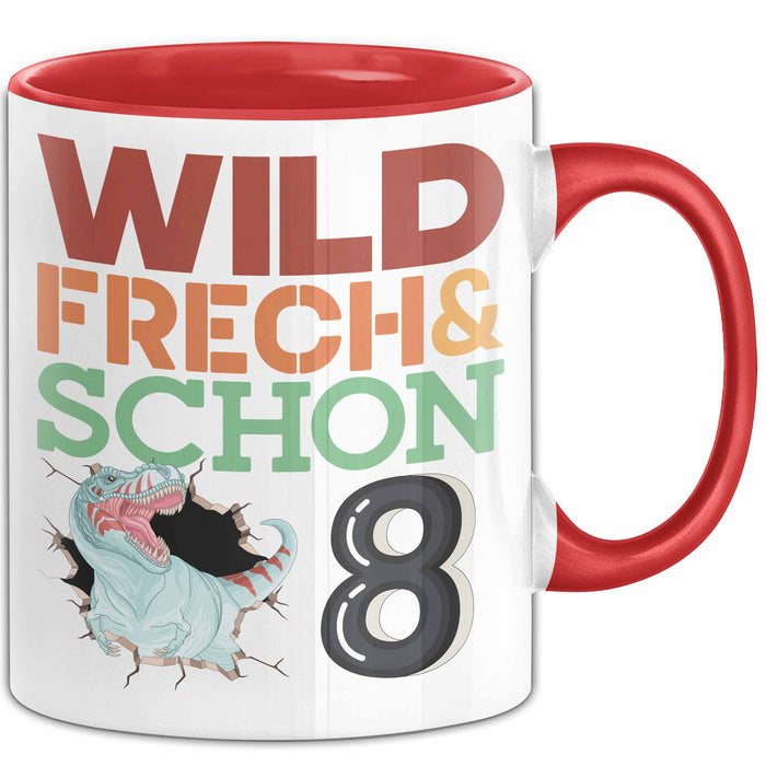 8. Geburtstag Geschenk Tasse Becher Wild Frech Und Schon 8 Rot Trendation