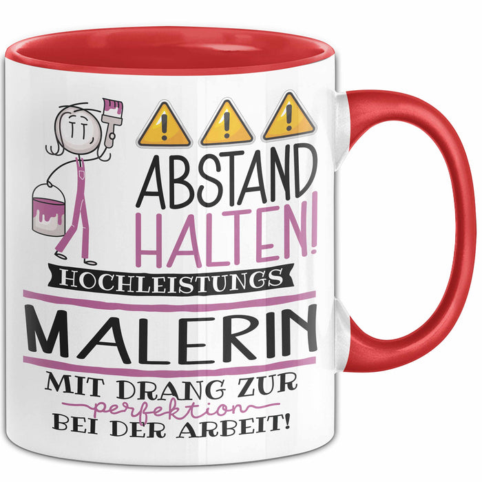Malerin Tasse Geschenk Lustig Abstand Halten Hochleistungs-Malerin Mit Drang Zur Perfektion Bei Der Arbeit Rot Trendation