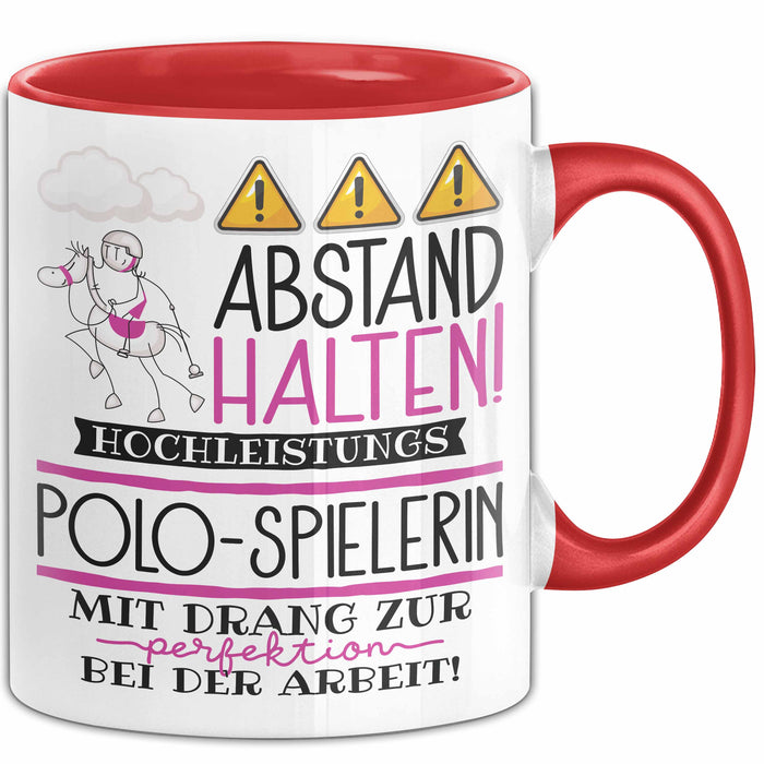 Polo-Spielerin Tasse Geschenk Lustig Abstand Halten Hochleistungs-Polo-Spielerin Mit Drang Zur Perfektion Bei Der Arbeit Rot Trendation