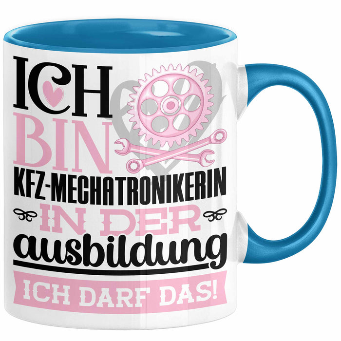 Kfz-Mechatronikerin Ausbildung Start Geschenk Tasse Ich Bin Kfz-Mechatronikerin In Der Ausbildung Ich Darf Das Kaffee-Becher Geschenkidee Blau Trendation