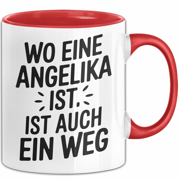Angelika Tasse Geschenk Wo Eine Angelika Ist Ist Auch Ein Weg Geschenkidee Becher mit Name Rot Trendation