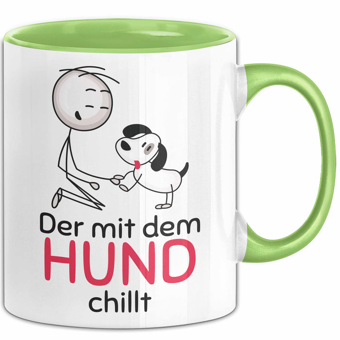 Hund Tasse Geschenk Lustiger Spruch Der Mit Dem Hund Chillt Grün Trendation