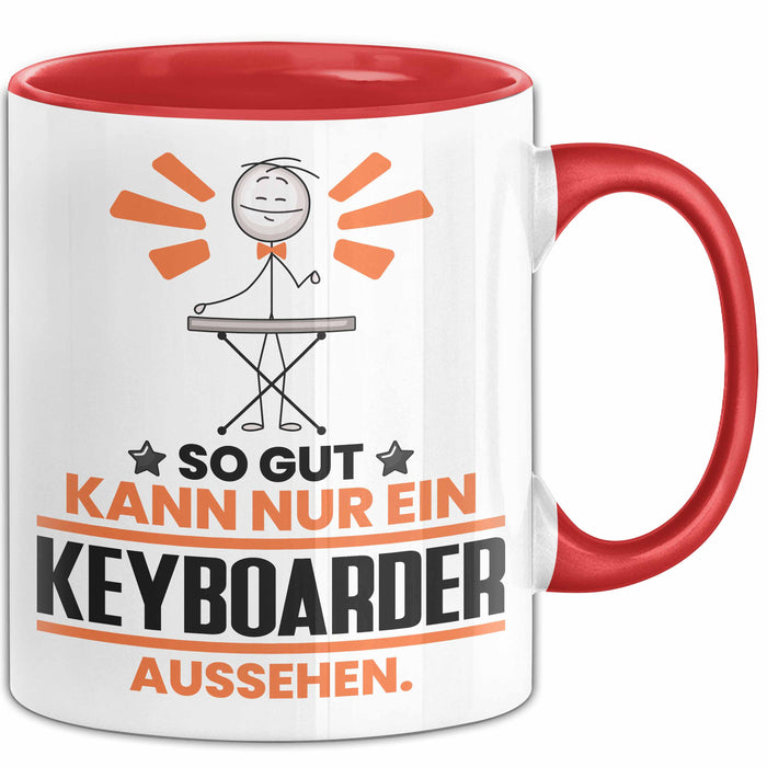 Keyboarder Geschenk Tasse So Gut Kann Nur Ein Keyboarder Aussehen Geschenkidee Kaffee-Becher Rot Trendation