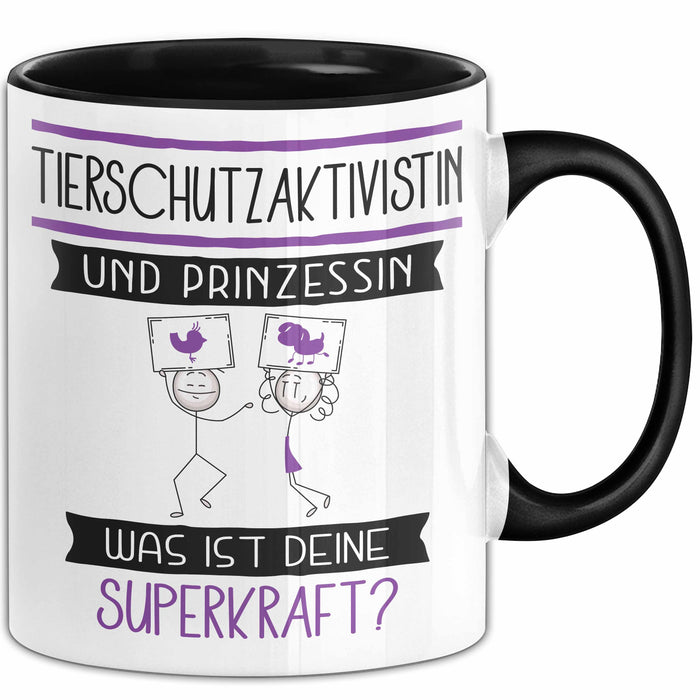 Tierschutzaktivistin Und Prinzessin Tasse Geschenk Für Eine Tierschutzaktivistin Geburtstag Was Ist Deine Superkraft Trendation