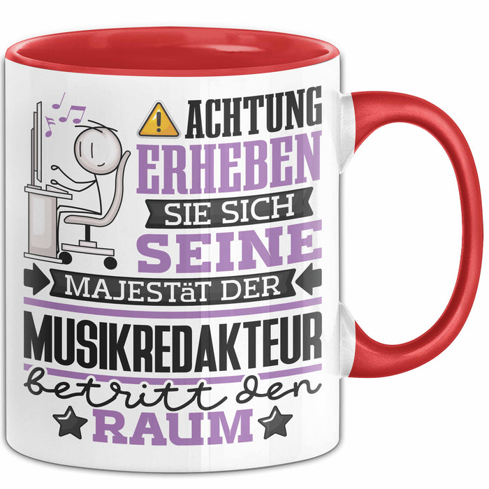 Musikredakteur Geschenk Tasse Lustiger Spruch Erheben Sie Sich Der Musikredakteur Betritt den Raum Rot Trendation