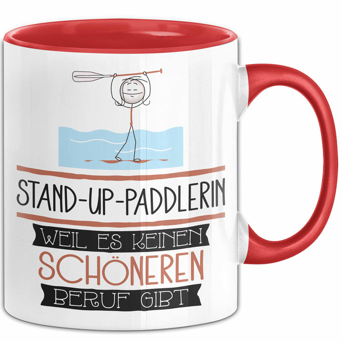 Stand-Up-Paddlerin Weil Es Keinen Schöneren Beruf Gibt Tasse Geschenk für Eine Stand-Up-Paddlerin Lustig Rot Trendation