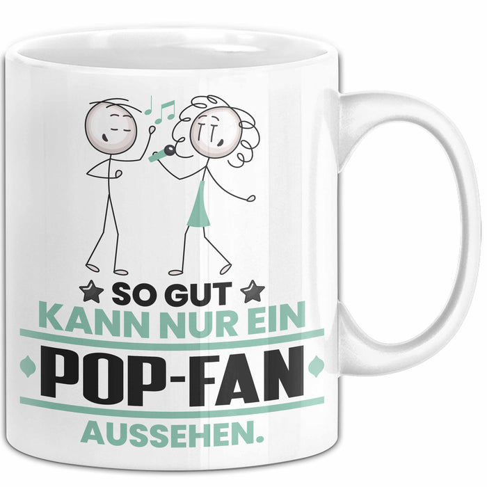 Pop-Fan Geschenk Tasse So Gut Kann Nur Ein Pop-Fan Aussehen Geschenkidee Kaffee-Becher Weiß Trendation