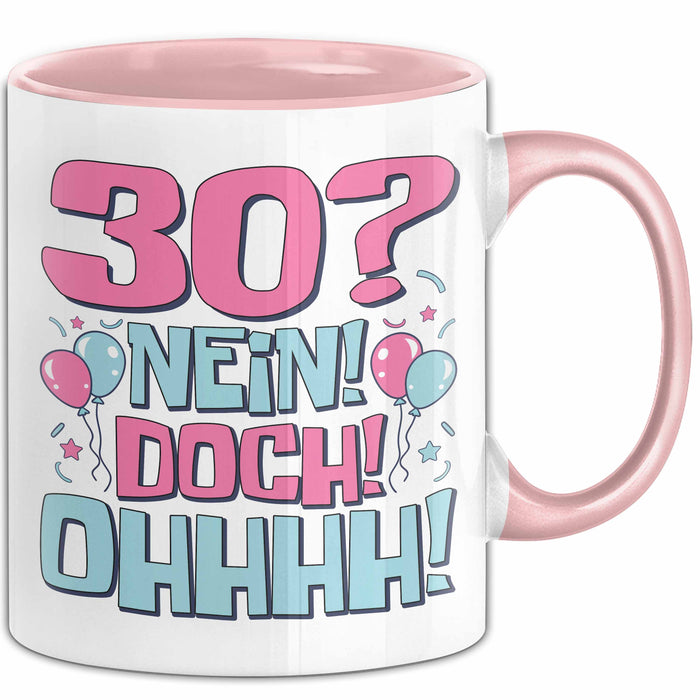 30er Geburtstag Geschenk Männer Frauen 30 Nein Doch Ohhhh Lustiger Spruch Geschenkidee Kaffee-Becher Rosa Trendation