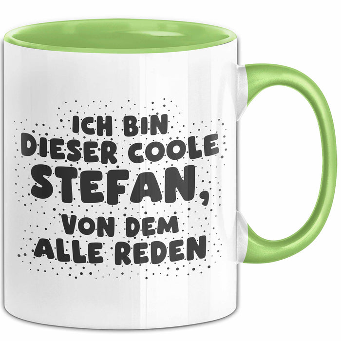 Stefan Tasse Ich Bin Dieser Coole Stefan, Von Dem Alle Reden Geschenk