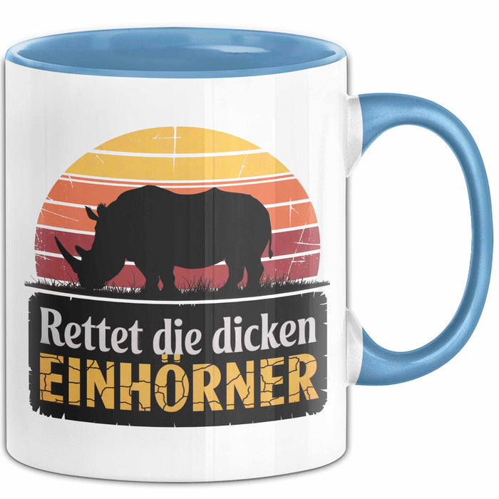 Nashorn Tasse Geschenk Lustige Geschenkidee Spruch Rettet Die Dicken Einhörner Blau Trendation