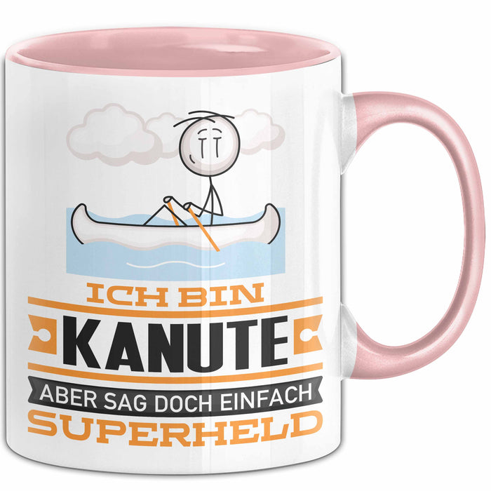 Kanute Geschenk Tasse Ich Bin Kanute Aber Sag Doch Einfach Superheld Lustige Geschenkdiee für Kanute Kaffee-Becher Rosa Trendation