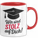 Schüler Abschluss Tasse Geschenk Lustige Geschenkidee Spruch Wir Sind Stolz Auf Dich Rot Trendation