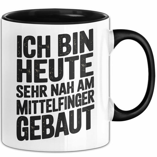 Sarkasmus Tasse Geschenk Ich Bin Heute Sehr Nah Am Mittelfinger Gebaut Geschenkidee Geburtstag Kollege Trendation