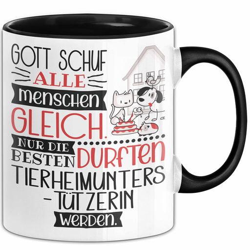 Tierheimunterstützerin Geschenk Becher Tasse Gott Schuf Alle Menschen Gleich Nur Die Besten Durfeten Tierheimunterstützerin Werden Geschenkidee Lustig Trendation