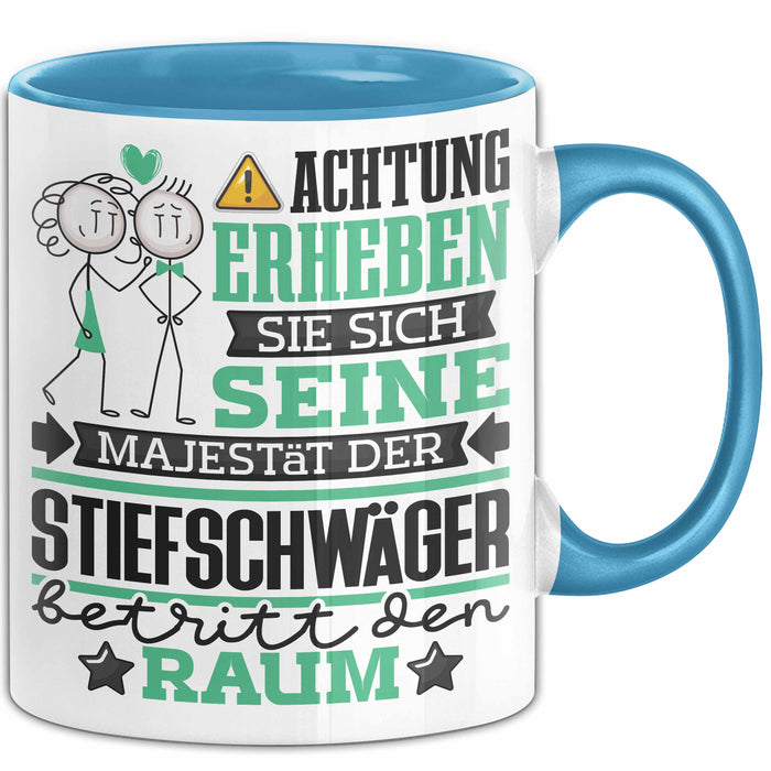 Stiefschwäger Geschenk Tasse Lustiger Spruch Erheben Sie Sich Der Stiefschwäger Betritt den Raum Blau Trendation