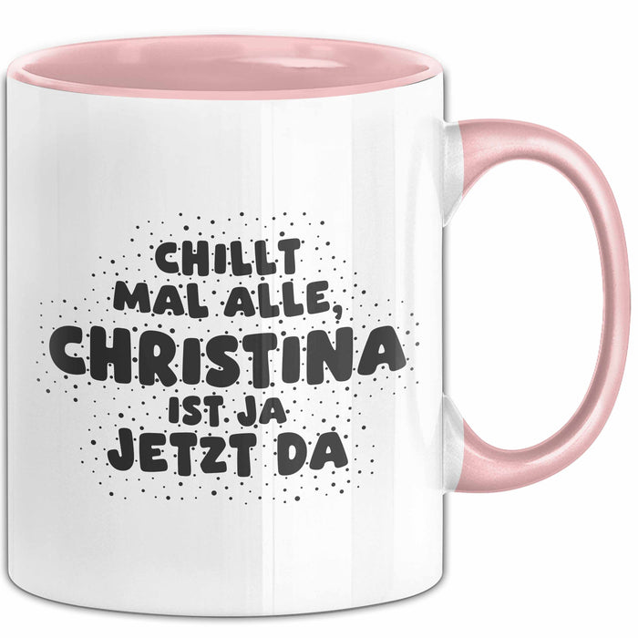 Christina Tasse Chillt Mal Alle, Christina Ist Ja Jetzt Da Geschenk