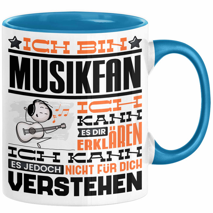 Musikfan Geschenk Tasse Geschenkidee für Musikfan Geburtstag Lustig Ich Bin Musikfan Ich Kann Es Dir Erklären Aber Nicht Für Dich Verstehen Blau Trendation