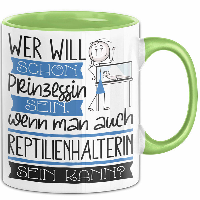Reptilienhalterin Tasse Geschenk Spruch Wer Will Schon Prinzessin Sein Wenn Man Auch Reptilienhalterin Sein Kann Grün Trendation