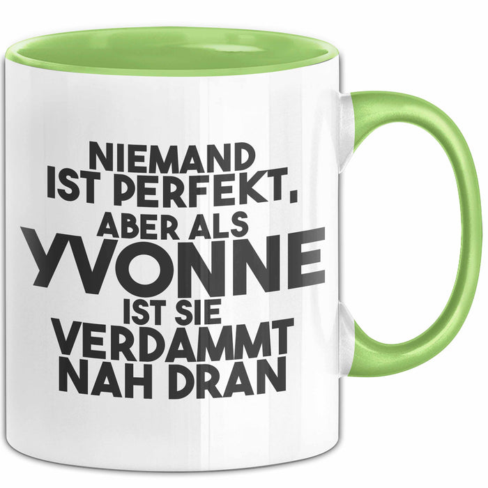 Yvonne Tasse Niemand Ist Perfekt, Aber Als Yvonne Ist Sie Verdammt Nah Dran