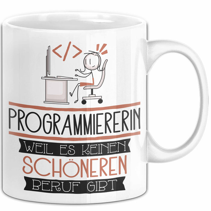 Programmiererin Weil Es Keinen Schöneren Beruf Gibt Tasse Geschenk für Eine Programmiererin Lustig Weiß Trendation